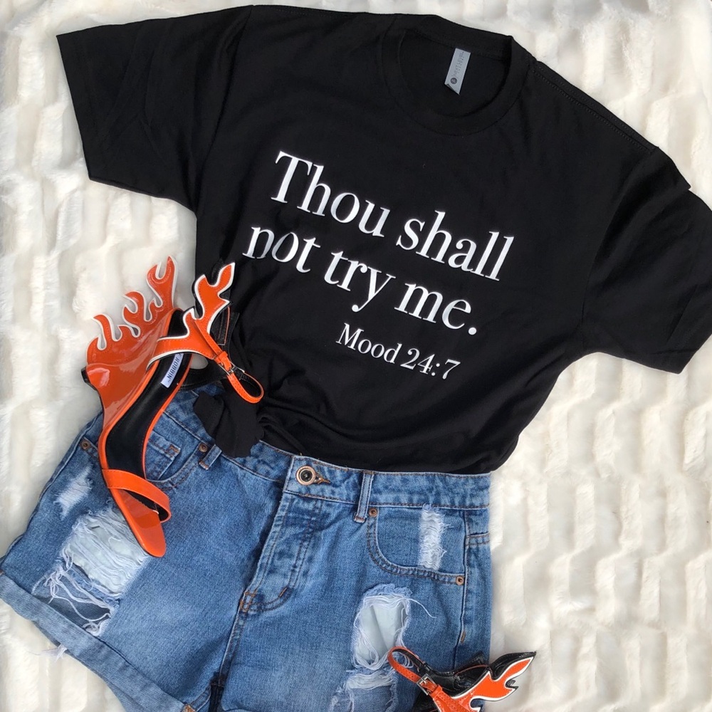 Don’t try me tee